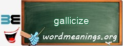 WordMeaning blackboard for gallicize